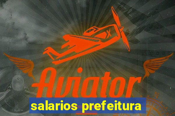 salarios prefeitura